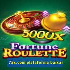 7xx.com plataforma baixar